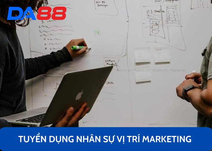 Tuyển dụng nhân sự DA88 vị trí Marketing